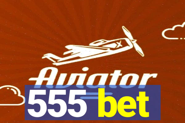 555 bet